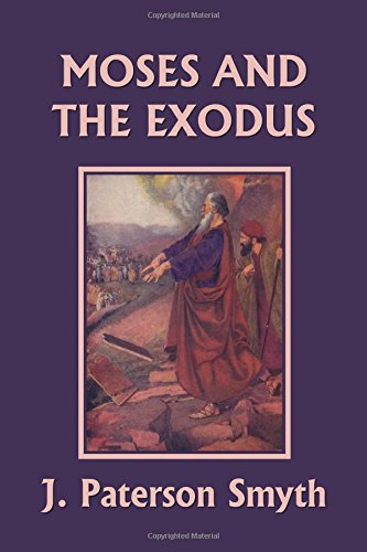 Moses and the Exodus (Yesterday's Classics) [Paperback]