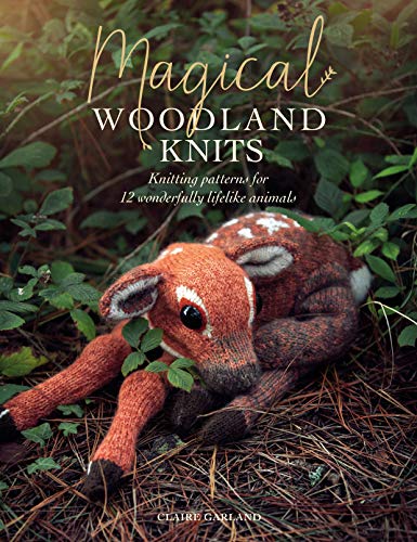 Magical Woodland Knits Knitting patterns for 12 onderfully lifelike animals [Paperback]