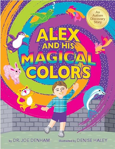 Alex and His Magical Colors: An Autism Discovery Story [Hardcover]