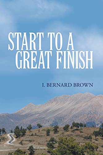 Start To A Great Finish [Paperback]