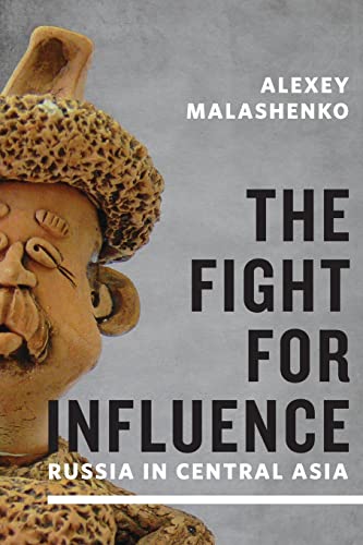 The Fight for Influence Russia in Central Asia [Paperback]