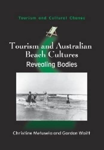 Tourism and Australian Beach Cultures Revealing Bodies [Paperback]