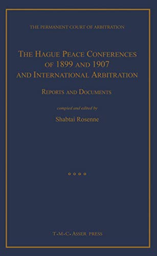 The Hague Peace Conferences of 1899 and 1907 and International Arbitration:Repor [Hardcover]