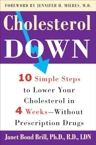 Cholesterol Down: Ten Simple Steps to Lower Your Cholesterol in Four Weeks--With [Paperback]