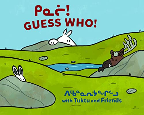 Guess Who ith Tuktu and Friends Bilingual Inuktitut and English Edition [Board book]