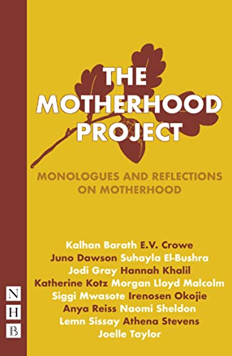 The Motherhood Project: Monologues and Reflections on Motherhood [Paperback]