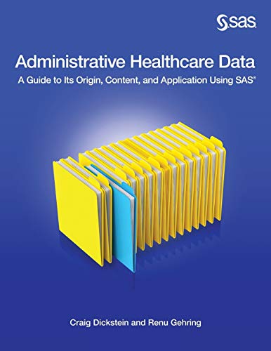 Administrative Healthcare Data A Guide To Its Origin, Content, And Application  [Paperback]