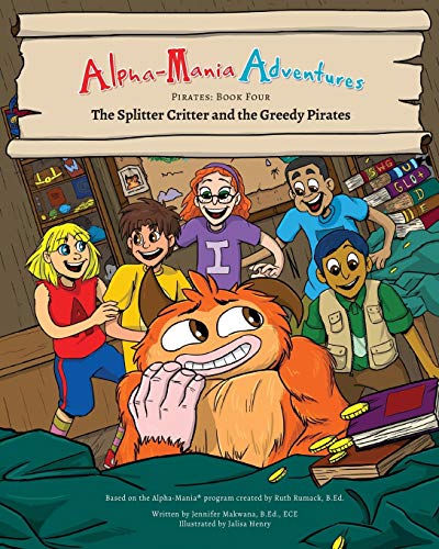 Alpha-Mania Adventures The Splitter Critter And The Greedy Pirates A Segmentin [Paperback]