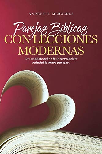 Parejas B&65533blicas con Lecciones Modernas  Un an&65533lisis Sobre la Int [Paperback]