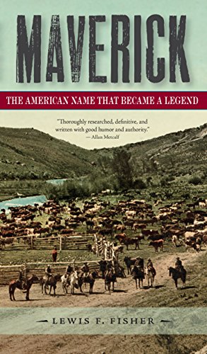 Maverick: The American Name That Became a Legend [Paperback]