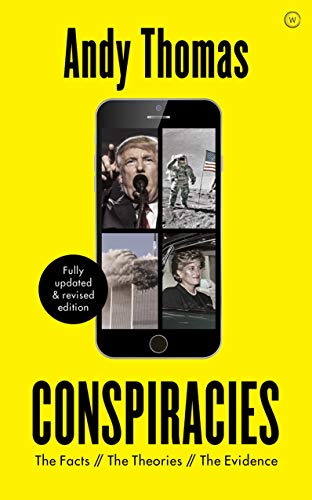 Conspiracies: The Facts. The Theories. The Evidence [Fully revised, new edition] [Paperback]