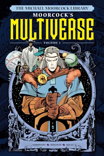 The Michael Moorcock Library The Multiverse Vol.1 [Hardcover]