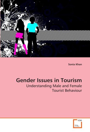 Gender Issues In Tourism Understanding Male And Female Tourist Behaviour [Paperback]