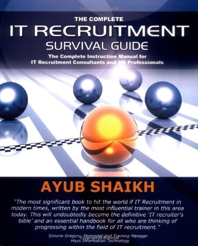 The Complete It Recruitment Survival Guide [Paperback]