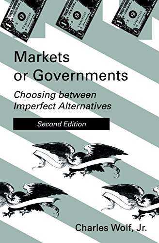 Markets or Governments Choosing beteen Imperfect Alternatives [Paperback]