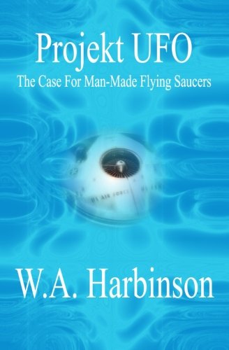 Projekt Ufo The Case For Man-Made Flying Saucers [Paperback]