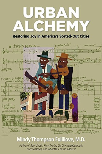 Urban Alchemy Restoring Joy in America's Sorted-Out Cities [Hardcover]