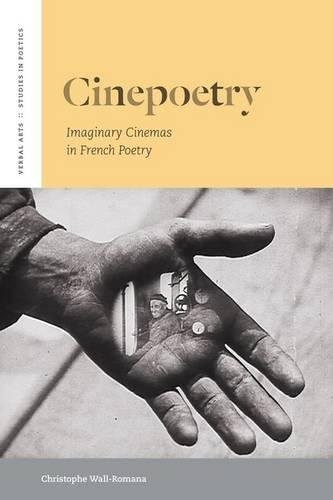 Cinepoetry: Imaginary Cinemas in French Poetry [Paperback]