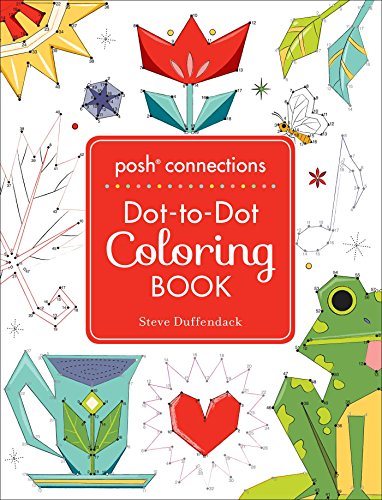 Posh Connections A Dot-to-Dot Coloring Book for Adults [Paperback]