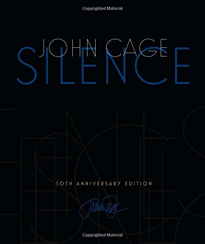 Silence: Lectures and Writings, 50th Annivers