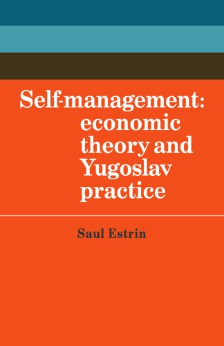 Self-Management Economic Theory and Yugoslav Practice [Paperback]