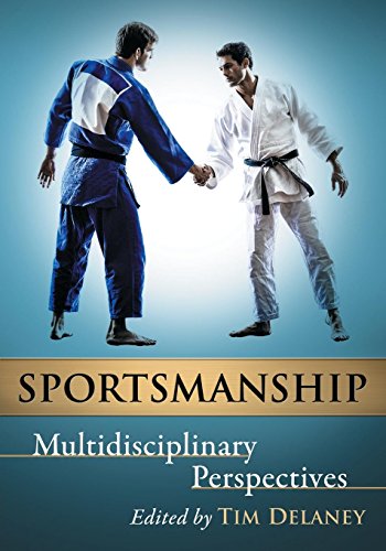 Sportsmanship Multidisciplinary Perspectives [Paperback]