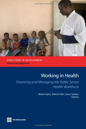 Working in Health Financing and Managing the Public Sector Health Workforce [Paperback]