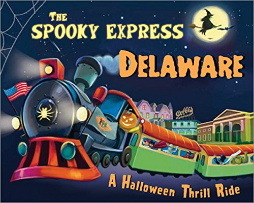 The Spooky Express Delaware [Hardcover]