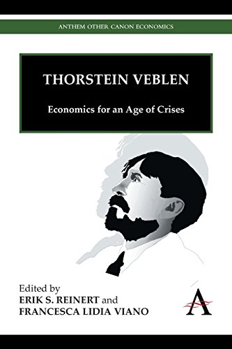 Thorstein Veblen Economics For An Age Of Crises (anthem Other Canon Economics) [Paperback]