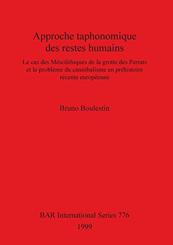 Approche Taphonomique des Restes Humains [Paperback]