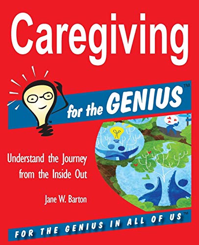 Caregiving For The Genius [Paperback]