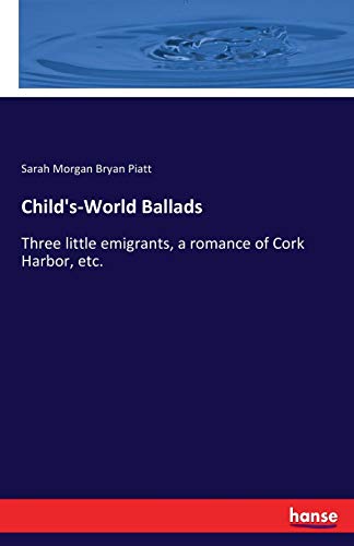 Child's-World Ballads [Paperback]