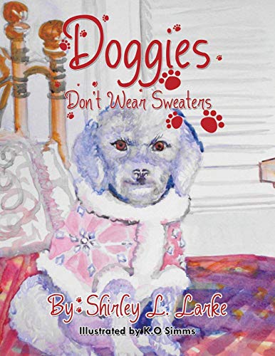 Doggies Don't Wear Seaters [Paperback]