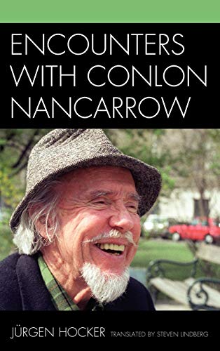 Encounters with Conlon Nancarrow [Hardcover]