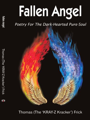 Fallen Angel  Poetry for the Dark-Hearted Pure-Soul [Paperback]