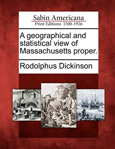 Geographical and Statistical Vie of Massachusetts Proper [Paperback]