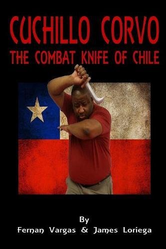 Cuchillo Corvo Combat Knife of Chile [Paperback]