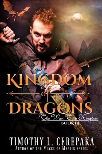 Kingdom Of Dragons (the War-Torn Kingdom) (volume 3) [Paperback]