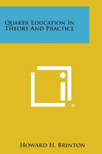 Quaker Education in Theory and Practice [Paperback]