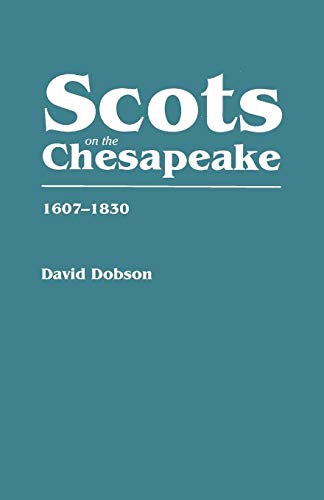 Scots On The Chesapeake, 1607-1830 [Paperback]