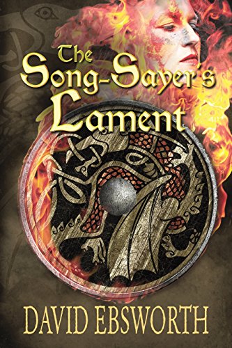 The Song-Sayer's Lament A Novel Of Sixth-Century Britain [Paperback]