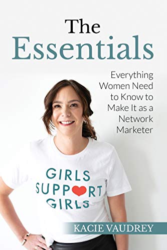 Essentials  Everything Women Need to Know to Make It As a Network Marketer [Paperback]