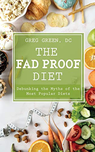 Fad Proof Diet  Debunking the Myths of the Most Popular Diets [Paperback]