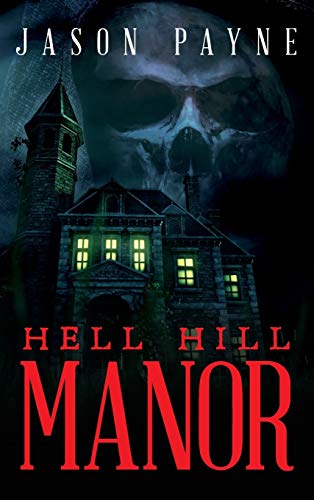 Hell Hill Manor [Hardcover]