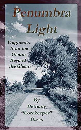 Penumbra Light  Fragments from the Gleam Beyond the Gloom [Paperback]