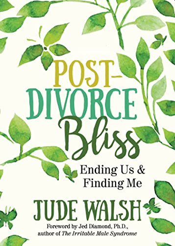 Post-Divorce Bliss Ending Us and Finding Me [Paperback]