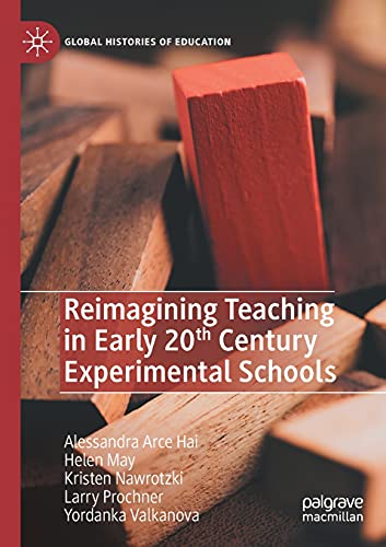 Reimagining Teaching in Early 20th Century Experimental Schools [Paperback]