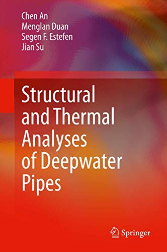 Structural and Thermal Analyses of Deepater Pipes [Hardcover]