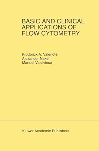 Basic and Clinical Applications of Flow Cytometry: Proceeding of the 24th Annual [Hardcover]