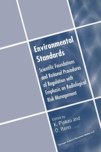 Environmental Standards Scientific Foundations and Rational Procedures of Regul [Paperback]